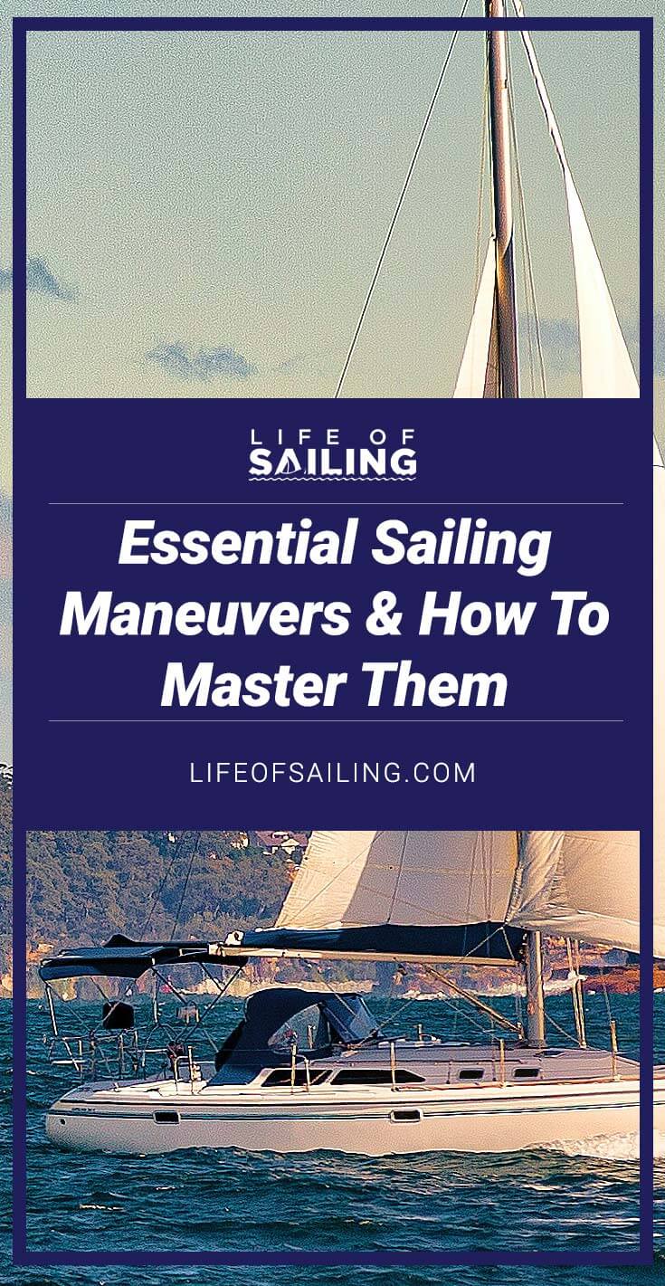 Essential Sailing Maneuvers & How To Master Them