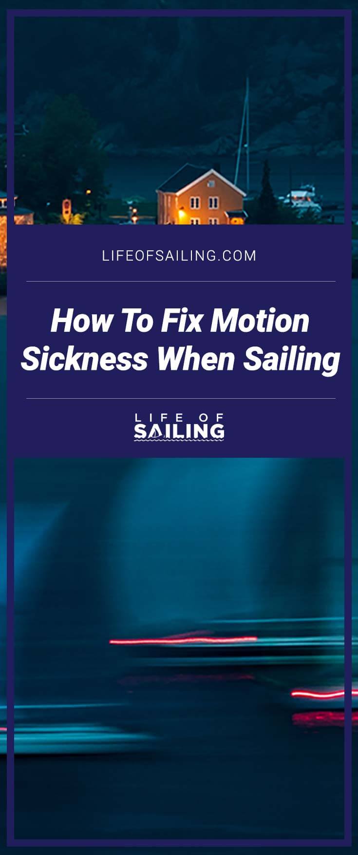 How To Fix Motion Sickness When Sailing