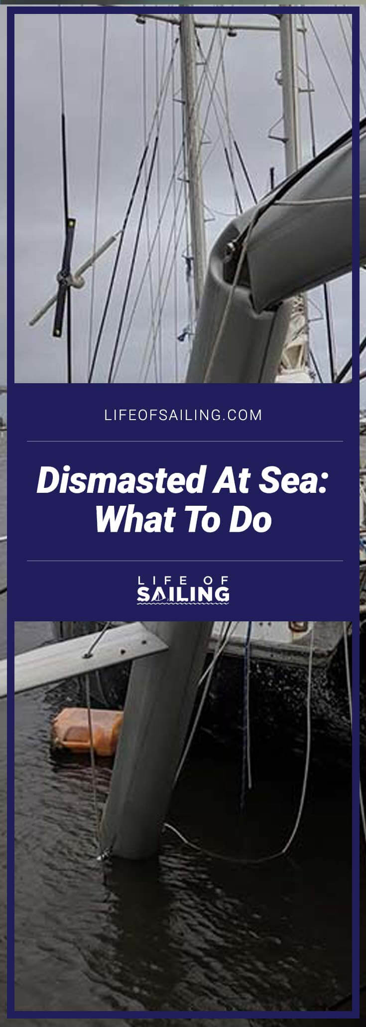 Dismasted at Sea: What To Do (During & After)